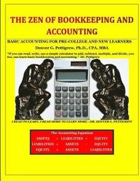 bokomslag The Zen of Bookkeeping and Accounting: Basic Accounting for Pre-College and New Learners