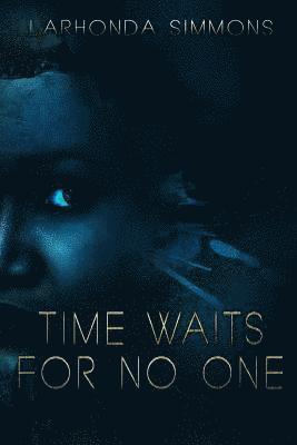 Larhonda Simmons - Time Waits For No One, Häftad