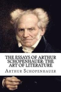 bokomslag The Essays of Arthur Schopenhauer: The Art of Literature