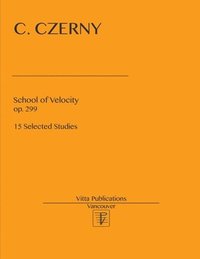 bokomslag School of Velocity. op. 299: 15 Selected Studies