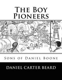 bokomslag The Boy Pioneers: Sons of Daniel Boone