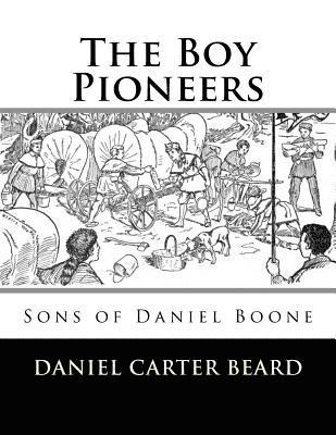 The Boy Pioneers: Sons of Daniel Boone 1