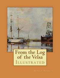 bokomslag From the Log of the Velsa: Illustrated