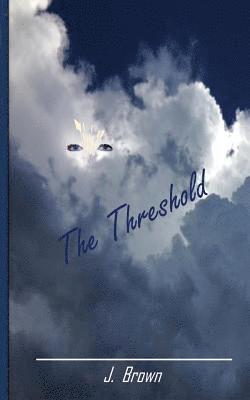 J. Brown - The Threshold, Häftad. Tillgänglighet: Lägg i varukorg