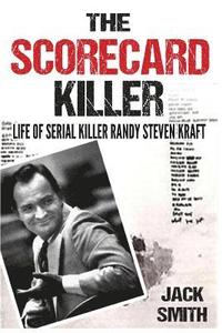 bokomslag The Scorecard Killer: The Life of Serial Killer Randy Steven Kraft