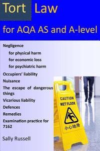 bokomslag Tort Law for AQA AS and A-Level: plus an introduction to the nature of law and links to the non-substantive law (the English legal system and the natu