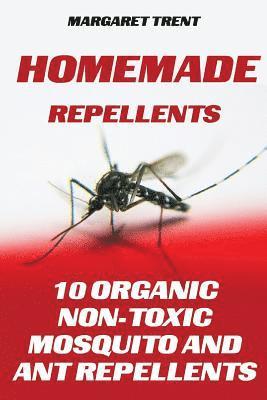 Homemade Repellents: 10 Organic Non-Toxic Mosquito and Ant Repellents 1