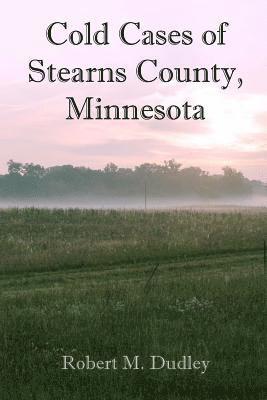 bokomslag Cold Cases of Stearns County, Minnesota