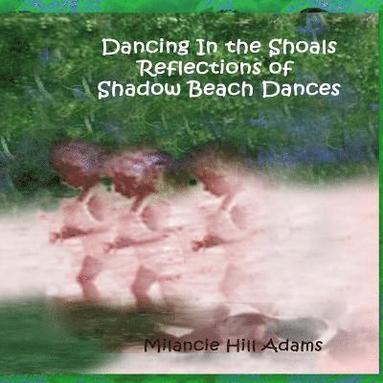 bokomslag Dancing In the Shoals