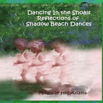 Dancing In the Shoals 1