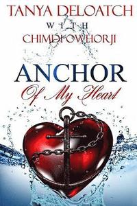 bokomslag Anchor Of My Heart