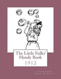 bokomslag The Little Folks' Handy Book