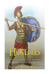 bokomslag Hoplites: The History and Legacy of the Ancient Greek Soldiers Who Revolutionized Infantry Warfare