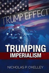 bokomslag Trumping Imperialism
