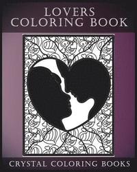 bokomslag Lovers Coloring Book For Adults: Coloring Book for Adults Containing 30 Hand Drawn, Doodle and Folk Art Paisley, Henna and Zentangle Style Coloring Pa