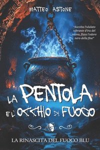 bokomslag La rinascita del fuoco blu: Un sorprendente fantasy per ragazzi