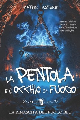 bokomslag La rinascita del fuoco blu: Un sorprendente fantasy per ragazzi