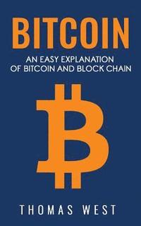 bokomslag Bitcoin: An Easy Explaination of Bitcoin and Blockchain