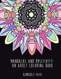 bokomslag Mandalas and Positivity: An Adult Coloring Book
