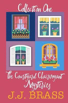 J. J. Brass - The Courtyard Clairvoyant Mysteries Collection One, Häftad