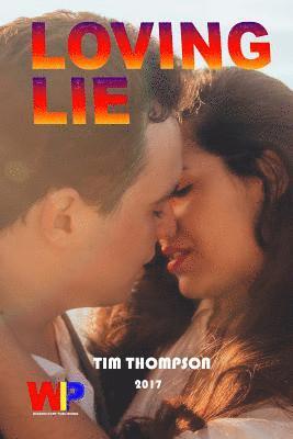 Tim Thompson - Loving Lie, Häftad