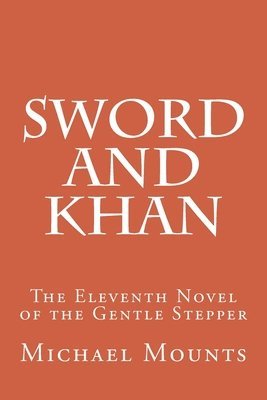 Michael Mounts - Sword and Khan, Häftad