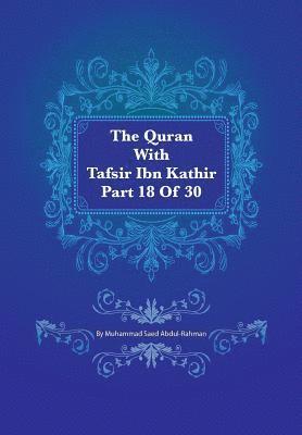 bokomslag The Quran With Tafsir Ibn Kathir Part 18 of 30: Al Muminum 001 To Al Furqan 02