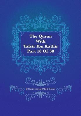 Muhammad Saed Abdul-Rahman - The Quran With Tafsir Ibn Kathir Part 18 of 30: Al Muminum 001 To Al Furqan 02, Häftad. Tillgänglighet: Lägg i varukorg