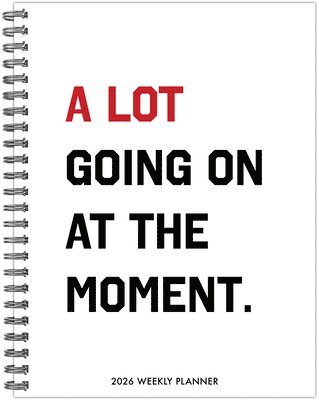 A Lot Going on 2026 6.5 X 8.5 Weekly Monthly Softcover Planner