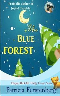 bokomslag The Blue Forest, Chapter Book #6: Happy Friends, Diversity Stories Children's Series