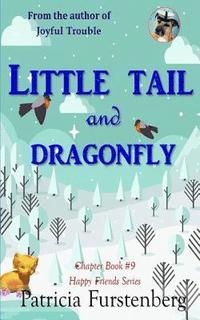 bokomslag Little Tail and Dragonfly, Chapter Book #9: Happy Friends, Diversity Stories Children's Series