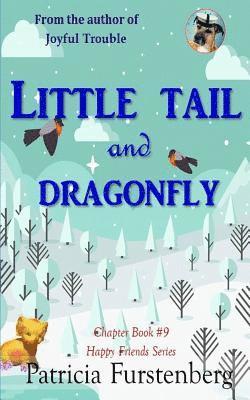 bokomslag Little Tail and Dragonfly, Chapter Book #9: Happy Friends, Diversity Stories Children's Series