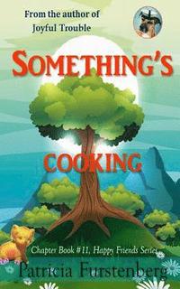 bokomslag Something's Cooking, Chapter Book #11: Happy Friends, Diversity Stories Children's Series