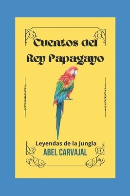 Cuentos del Rey Papagayo 1