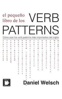bokomslag El Peque O Libro De Los Verb Patterns: C