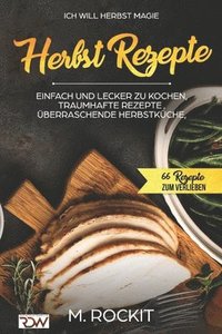 bokomslag Ich Will - Herbst Magie .: 66 Rezepte Zu