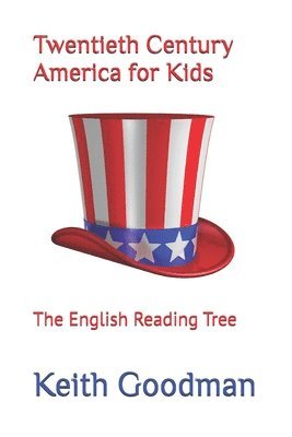 bokomslag Twentieth Century America for Kids: The English Reading Tree
