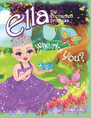 bokomslag Who Are You?: Ella The Enchanted Princess