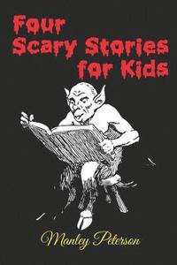 bokomslag Four Scary Stories for Kids
