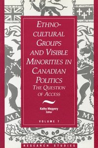 bokomslag Ethno-Cultural Groups and Visible Minorities in Canadian Politics: The Question of Access