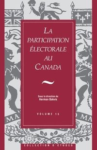 bokomslag La Participation electorale au Canada