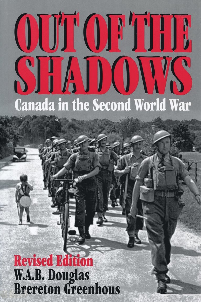 Brereton Greenhous, W.A.B. Douglas, W. a. B. Douglas, W. A. B. Douglas - Out of the Shadows, Häftad