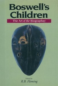 bokomslag Boswell's Children: The Art of the Biographer