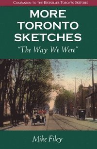 bokomslag More Toronto Sketches: The Way We Were
