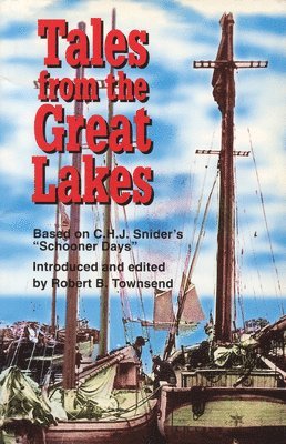 bokomslag Tales from the Great Lakes: Based on C.H.J. Snider's Schooner Days