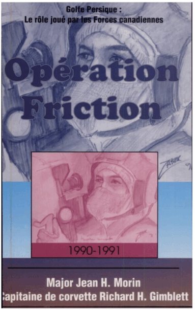 Jean H. Morin, Richard H. Gimblett - Opération Friction 1990-1991, Häftad