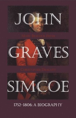 John Graves Simcoe, 1752-1806 1