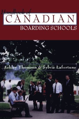 bokomslag The Handbook of Canadian Boarding Schools