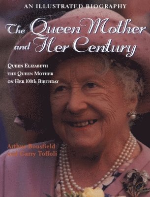 bokomslag The Queen Mother and Her Century