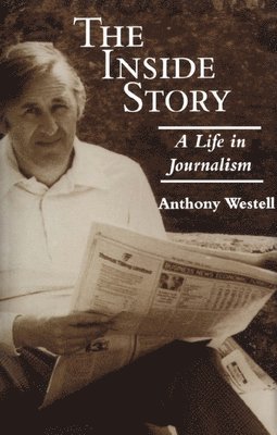 Anthony Westell - The Inside Story, Inbunden